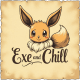 Exe And Chill